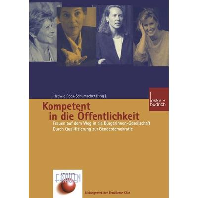 Kompetent in die Öffentlichkeit, Taschenbuch von Hedwig Roos-Schumacher, VS Verlag für Sozialwissenschaften, 978-3-8100-3029-0