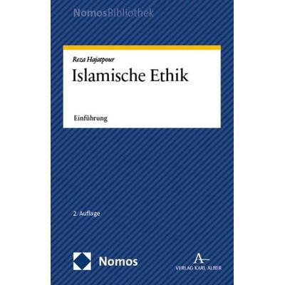 Islamische Ethik, Taschenbuch von Reza Hajatpour, Nomos, 978-3-7560-0164-4