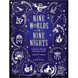 Nine Worlds in Nine Nights: A Journey Through Imaginary Lands, Kinderbücher von David Wyatt, Hiawyn Oram