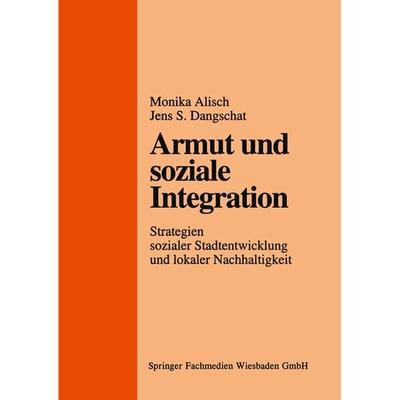 Armut und soziale Integration, Taschenbuch von Monika Alisch,Jens Dangschat, VS Verlag für Sozialwissenschaften, 978-3-8100-1974-5