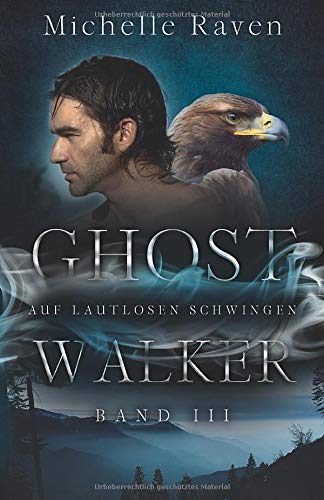 Michelle Raven - Auf lautlosen Schwingen (Ghostwalker, Band 3) - Preis vom 02.10.2026 23:42:20 h