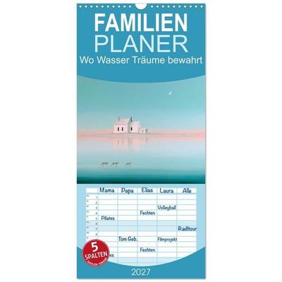 Familienplaner 2027 - Wo Wasser Träume bewahrt mit 5 Spalten (Wandkalender, 21 x 45 cm) CALVENDO