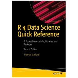 R 4 Data Science Quick Reference, Fachbücher von Thomas Mailund