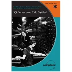 SQL Server 2000 XML Distilled, Fachbücher von Kevin Williams, Stephen Mohr, Andrew Novick, Simon Sabin, Bryant Likes, Andrew Polshaw, Paul Morris, Daryl Barnes, Jeni Tennison