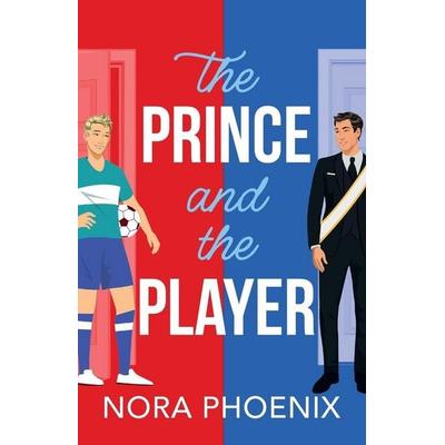 The Prince and the Player, Taschenbuch von Nora Phoenix, Boldwood Books Ltd, 978-1-83656-897-1