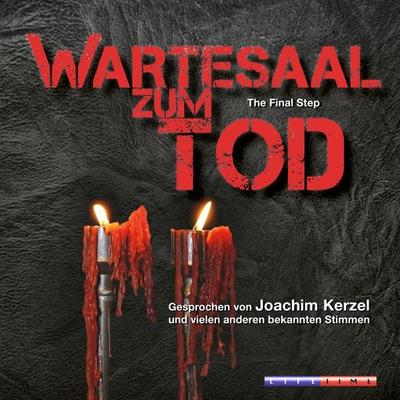 Wartesaal zum Tod - The Final Step (Ungekürzt) - Ralf M. Huhn, Audio, 4251234327906