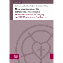 Neue Verantwortung für lutherische Frie, Fachbücher von Christine Axt-Piscalar, Andreas Ohlemacher, Im Auftrag der Vereinigten Evangelisch-Lutherischen Kirche (VELKD)