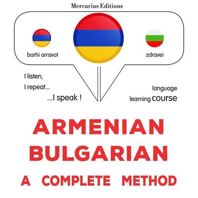 Armenian - Bulgarian : a complete method - James Gardner, Audio, 9782821170346
