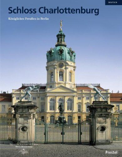 Scharmann, Rudolf G. - Schloss Charlottenburg Königliches Preußen in Berlin - Preis vom 13.10.2026 11:25:28 h