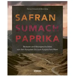 Safran, Sumach, Paprika, Ratgeber von Florian Schauren, Nora Görg