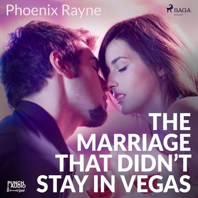 The Marriage That Didn't Stay In Vegas - Phoenix Rayne, Audio, 9788726576313