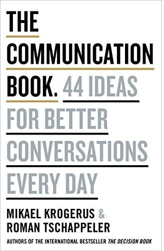Portfolio Penguin The Communication Book: 44 Ideas for Better Conversations Every Day