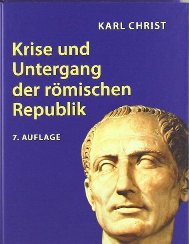 Karl Christ - Krise und Untergang der römischen Republik - Preis vom 02.10.2026 23:42:20 h