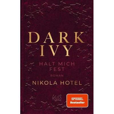 Dark Ivy – Halt mich fest, Taschenbuch von Nikola Hotel, Rowohlt Taschenbuch, 978-3-499-00877-1
