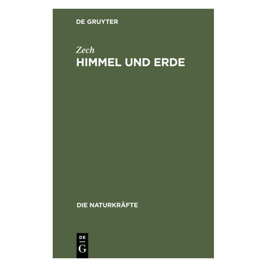 De Gruyter Zech:Himmel und Erde (Deutsch, Hardcover, Zech) (66440135)