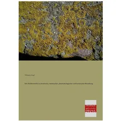 Die Flechtenstoffe in chemischer, botanischer, pharmakologischer und technischer Beziehung, Fachbücher von Wilhelm Zopf