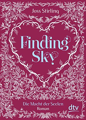 Joss Stirling - Finding Sky Die Macht der Seelen: Roman - Preis vom 12.10.2026 11:37:12 h