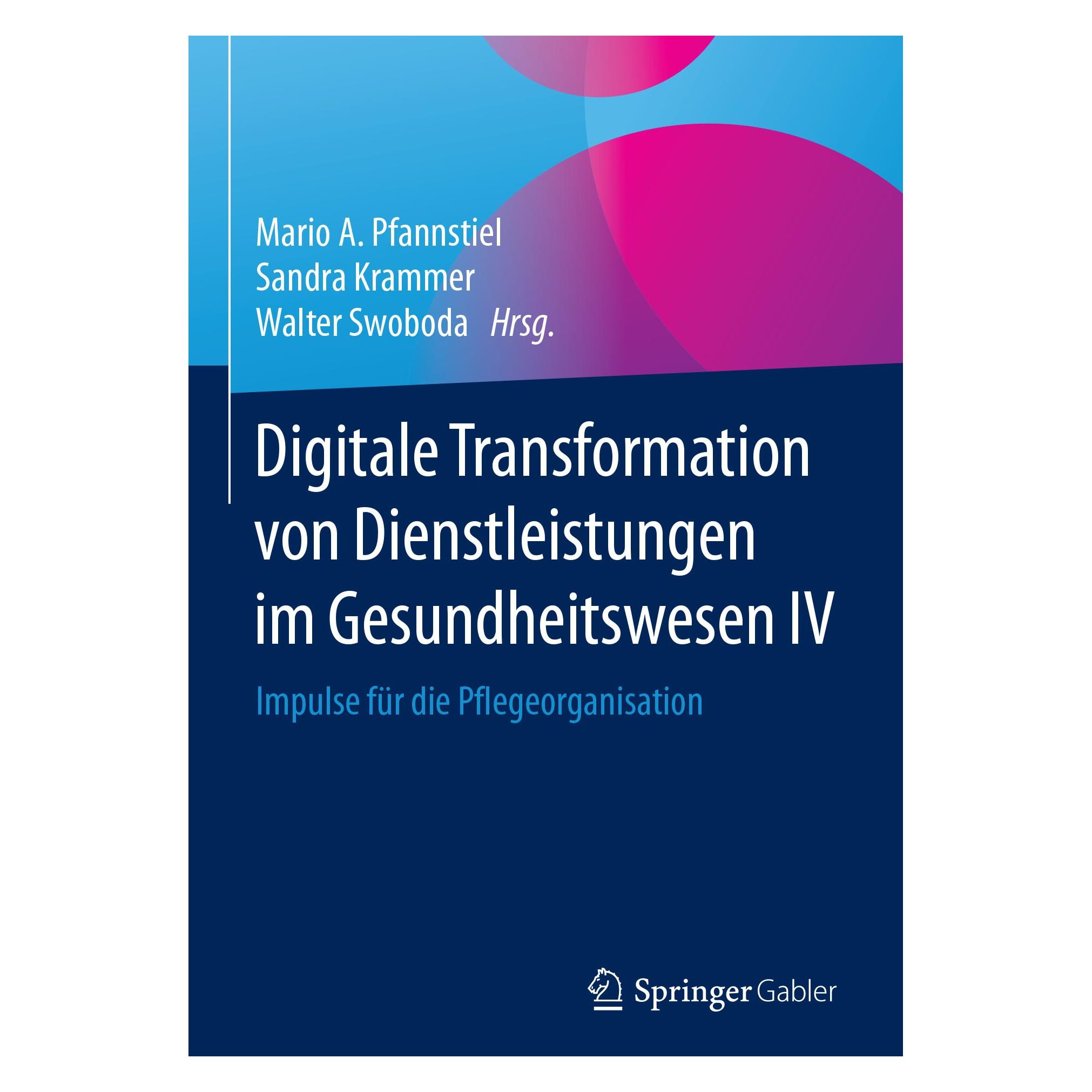 Springer Digitale Transformation von Dienstleistungen im Gesundheitswesen IV (Deutsch, Hardcover, Mario A. Pfannstiel, Sandra Krammer, Walter Swoboda) (9783658136437)