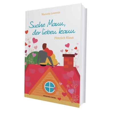 Suche Mann, der lieben kann, Taschenbuch von Manuela Lewentz, Mittelrhein-Verlag, 978-3-925180-41-5