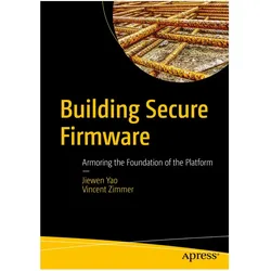 Building Secure Firmware, Fachbücher von Vincent Zimmer, Jiewen Yao