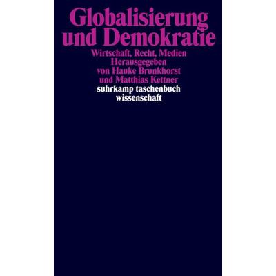 Globalisierung und Demokratie, Taschenbuch von Hauke Brunkhorst,Matthias Kettner, Suhrkamp, 978-3-518-29048-4