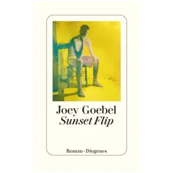 Sunset Flip, Belletristik von Joey Goebel