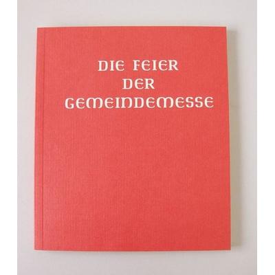 Die Feier der Gemeindemesse, Taschenbuch von , Pustet, F, 978-3-7917-1444-8