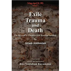 Exile, Trauma and Death, Sachbücher von Aram Andonian