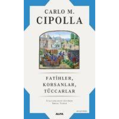 Fatihler, Korsanlar, Tüccarlar, Taschenbuch von Carlo M. Cipolla, Alfa Basim Yayim Dagitim