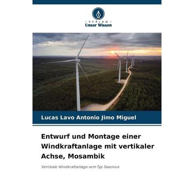 Entwurf und Montage einer Windkraftanlage mit vertikaler Achse, Mosambik -