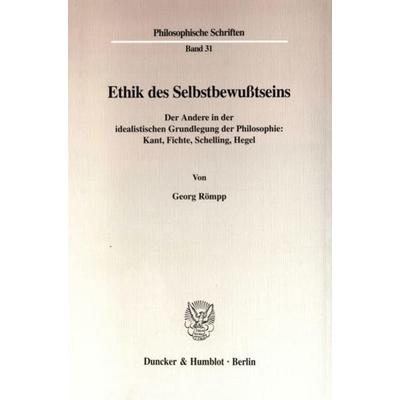 Ethik des Selbstbewußtseins., Taschenbuch von Georg Römpp, Duncker & Humblot, 978-3-428-09691-6