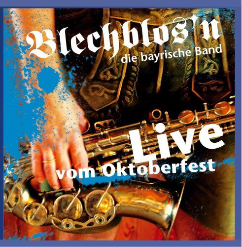 Blechblos'n die bayrische Band - Live vom Oktoberfest - Preis vom 12.10.2026 11:37:12 h