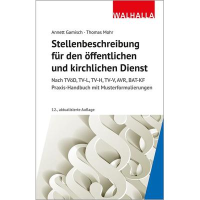 Stellenbeschreibung für den öffentlichen und kirchlichen Dienst, Taschenbuch von Annett Gamisch,Thomas Mohr, Walhalla und Praetoria, 978-3-8029-1605-2