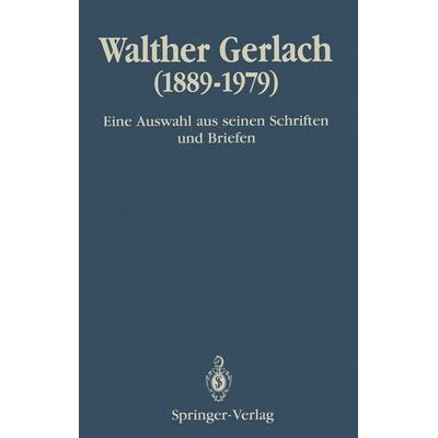 Walther Gerlach (1889–1979), Taschenbuch von , Springer Berlin, 978-3-642-74814-1