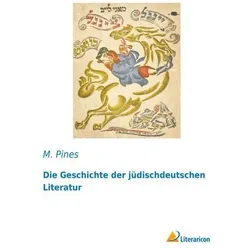 Die Geschichte der jüdischdeutschen Literatur, Fachbücher von M Pines, M. Pines