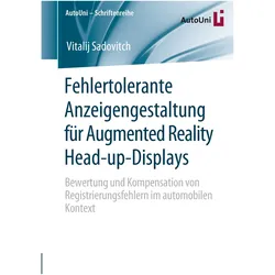 Fehlertolerante Anzeigengestaltung für Augmented Reality Head-up-Displays, Fachbücher von Vitalij Sadovitch