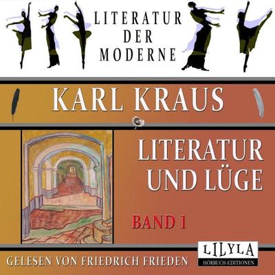 Literatur und Lüge - Band 1 - Karl Kraus, Audio, 9783988521903