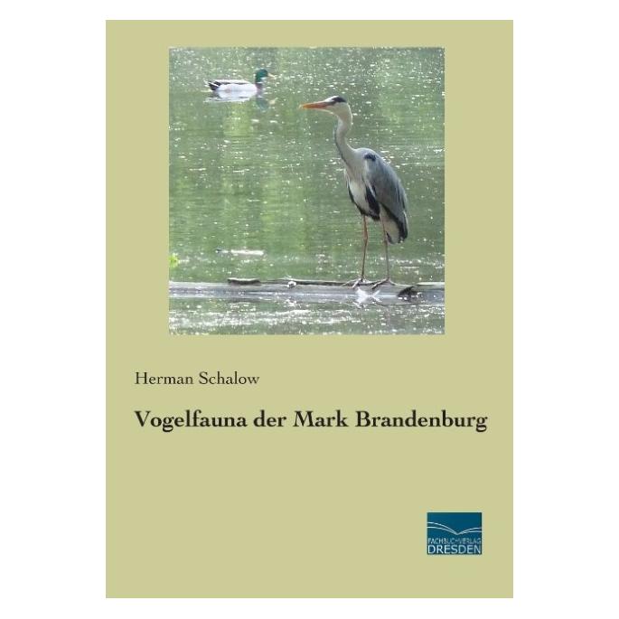 Fachbuchverlag Schalow:Vogelfauna der Mark Brandenburg (Deutsch, Softcover, Herman Schalow) (41254598)