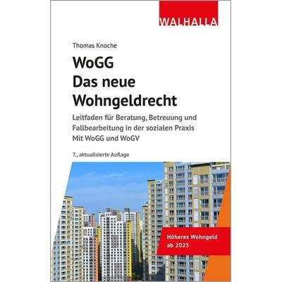 WoGG - Das neue Wohngeldrecht, Taschenbuch von Thomas Knoche, Walhalla und Praetoria, 978-3-8029-7617-9
