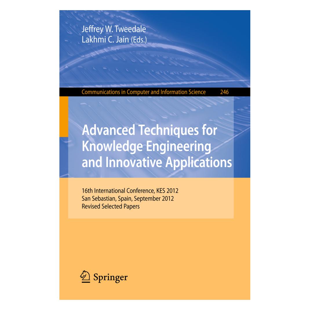 Springer Advanced Techniques for Knowledge Engineering and Innovative Applications (Englisch, Softcover, Jeffrey Tweedale, Lakhmi C Jain) (55533434)