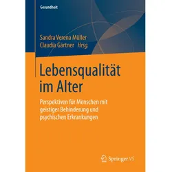 Lebensqualität im Alter, Fachbücher von Sandra Verena Müller, Claudia Gärtner