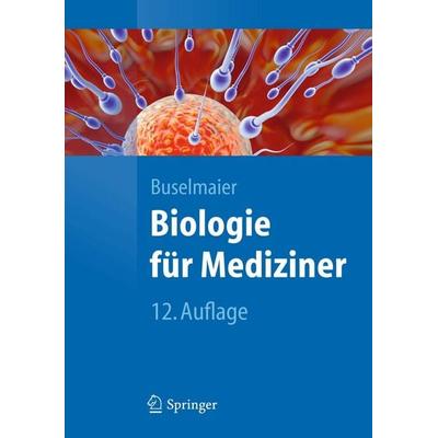 Buselmaier, W: Biologie für Mediziner, Taschenbuch von Werner Buselmaier, Springer