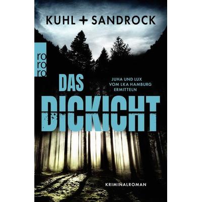 Das Dickicht, Taschenbuch von Nikolas Kuhl,Stefan Sandrock, Rowohlt Taschenbuch