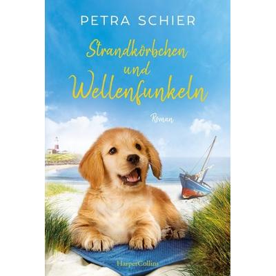 Strandkörbchen und Wellenfunkeln, Taschenbuch von Petra Schier, HarperCollins, 978-3-365-00056-4