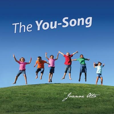 The You-Song, Taschenbuch von Joanne Otto, DiViNE Purpose Publishing Co., 978-0-9996847-3-3