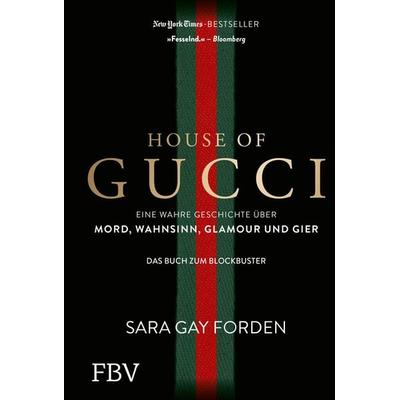 House of Gucci, Gebundene Ausgabe von Sara Gay Forden, Finanzbuch Verlag, 978-3-95972-607-8