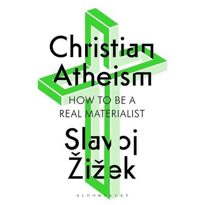 Christian Atheism - Slavoj Žižek, Audio, 9781350597266