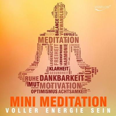 Voller Energie sein mit Mini Meditation - Katja Schütz, Audio, 9783944188362