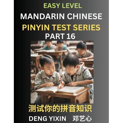 Chinese Pinyin Test Series for Beginners (Part 16), Taschenbuch von Yixin Deng, PinYin Test Series