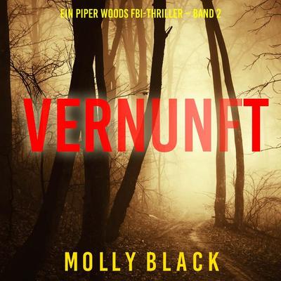Vernunft (Ein Piper Woods FBI-Thriller – Band 2) - Molly Black, Audio, 9798261408161